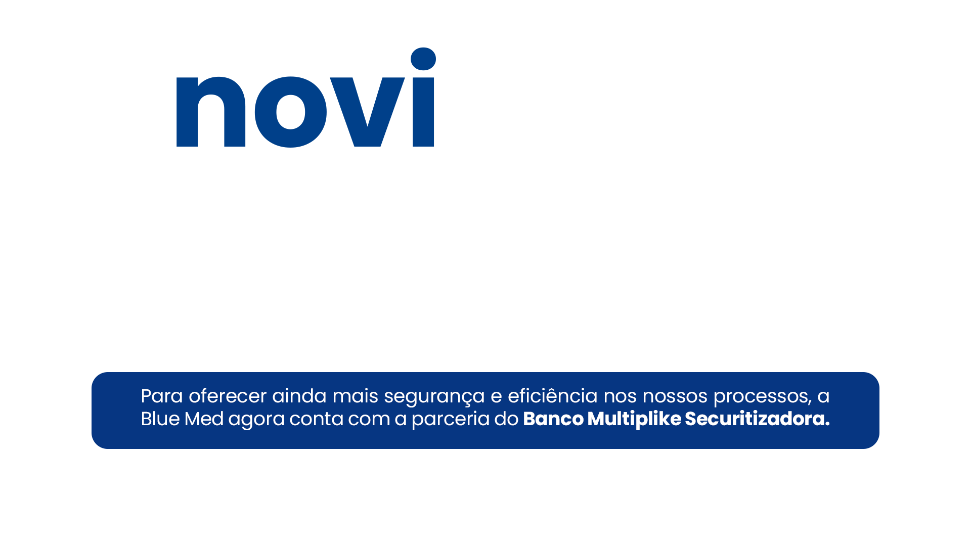 Novidades na nossa operação financeira — Blue Med agora conta com a parceria do Banco Multiplike Securitizadora